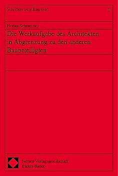 Die Werkaufgabe des Architekten in Abgrenzung zu den anderen Baubeteiligten