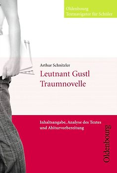 Oldenbourg Textnavigator für Schüler / Leutnant Gustl / Die Traumnovelle