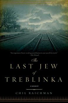 The Last Jew of Treblinka: A Survivor's Memory 1942-1943