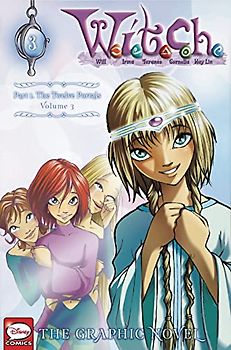 W.I.T.C.H. Part 1, Vol. 3: The Twelve Portals (W.I.T.C.H.: The Graphic Novel, Band 3)