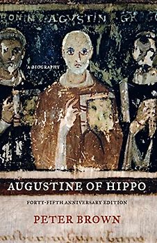 Augustine of Hippo: A Biography, Forty-Fifth Anniversary Edition