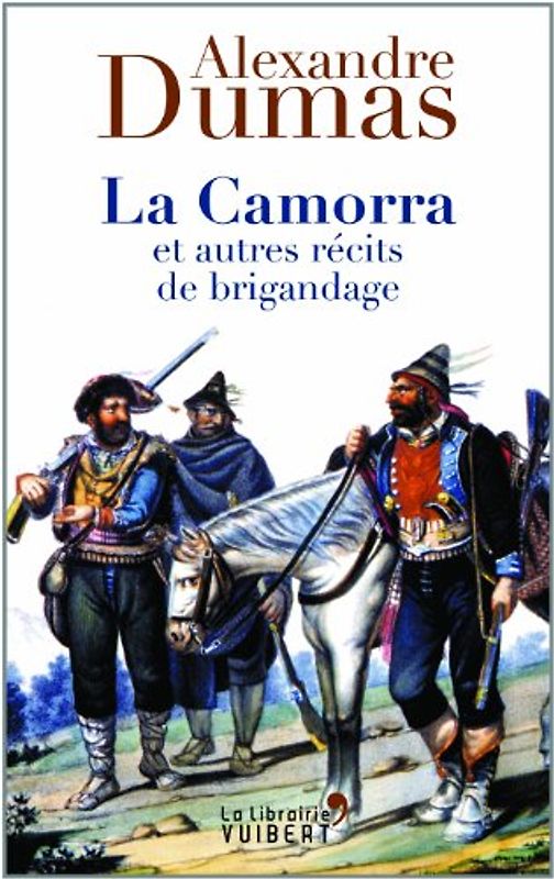 La camorra et autres récits de brigandage