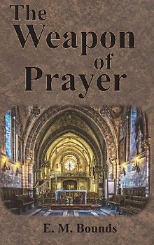 The Weapon of Prayer