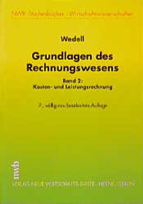 Grundlagen des Rechnungswesens. Kosten- und Leistungsrechnung