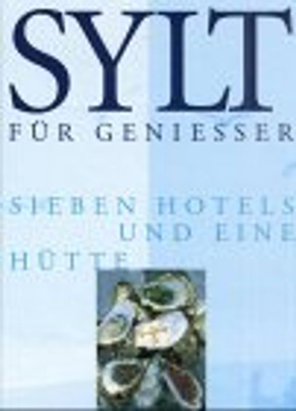 Sylt für Geniesser