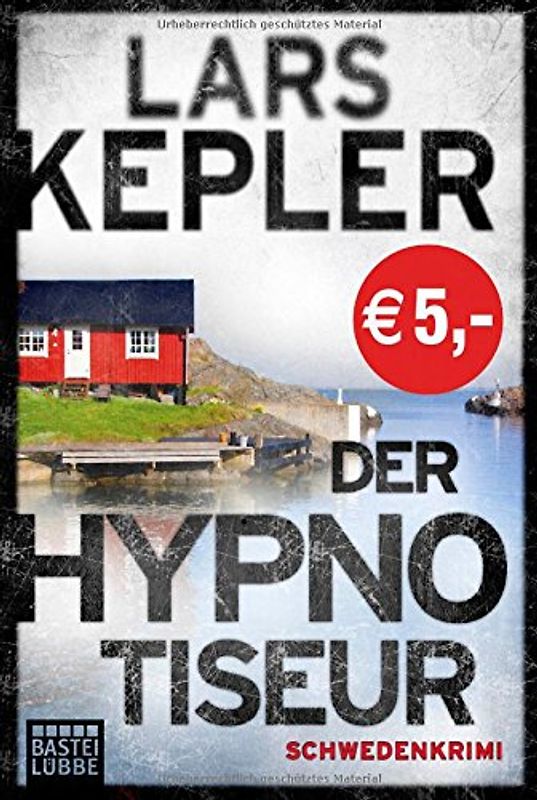 Der Hypnotiseur. Kriminalroman. Joona Linna, Bd. 1