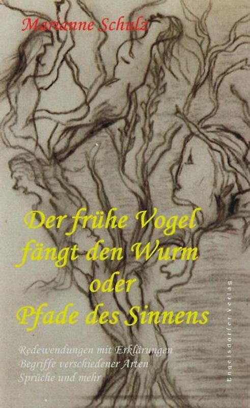 Der frühe Vogel fängt den Wurm oder Pfade des Sinnens