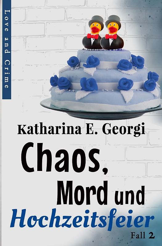 Chaos, Mord und Hochzeitsfeier Ein Fall für Maike 2