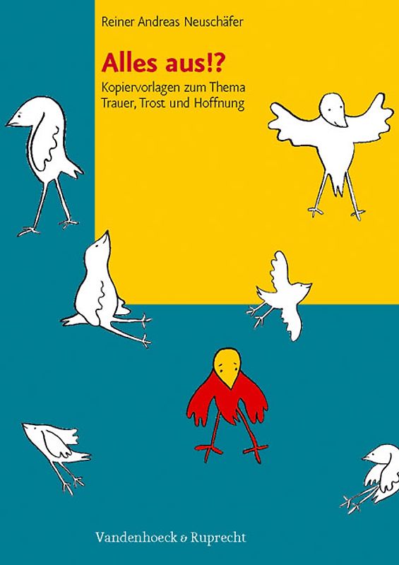 Alles aus!?. Kopiervorlagen zum Thema Trauer, Trost und Hoffnung. Sekundarstufe I