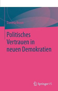 Politisches Vertrauen in neuen Demokratien