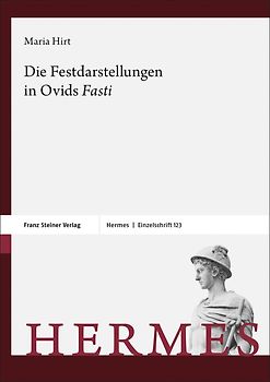 Die Festdarstellungen in Ovids „Fasti“