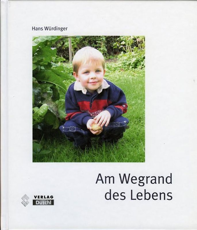 Am Wegrand des Lebens