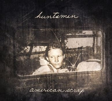 Huntsmen - American Scrap