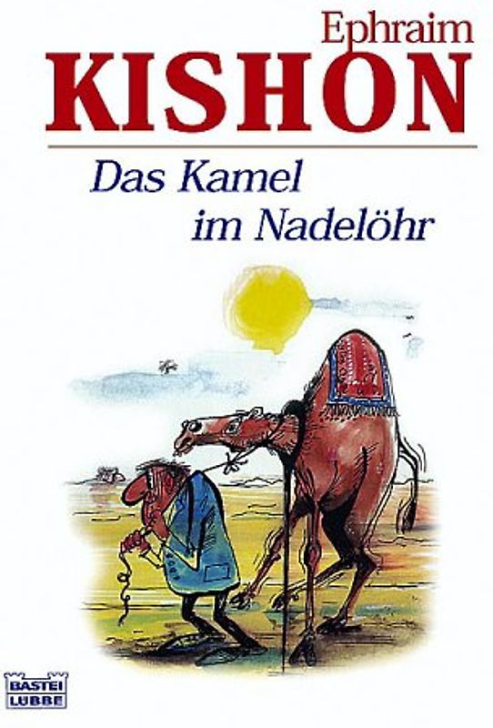 Das Kamel im Nadelöhr