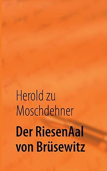 Der RiesenAal von Brüsewitz