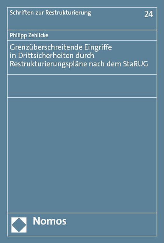 Grenzüberschreitende Eingriffe in Drittsicherheiten durch Restrukturierungspläne nach dem StaRUG