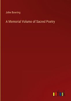 A Memorial Volume of Sacred Poetry