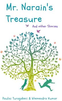 Mr. Narain's Treasure and Other Stories (Stories From Home Anthologies, Band 1)
