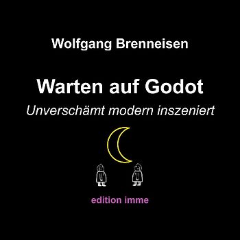 Warten auf Godot - unverschämt modern inszeniert
