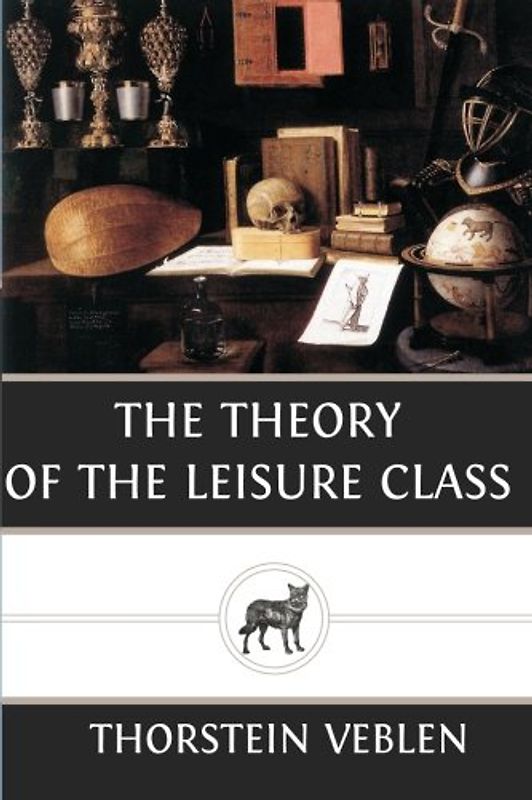 The Theory of the Leisure Class