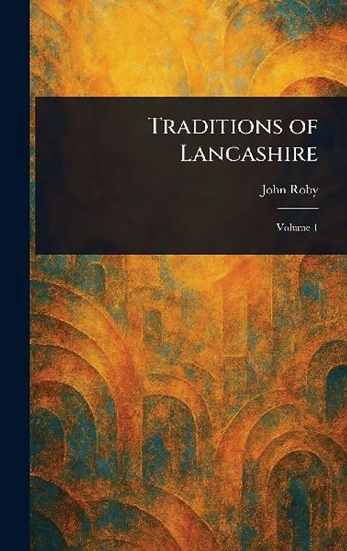 Traditions of Lancashire