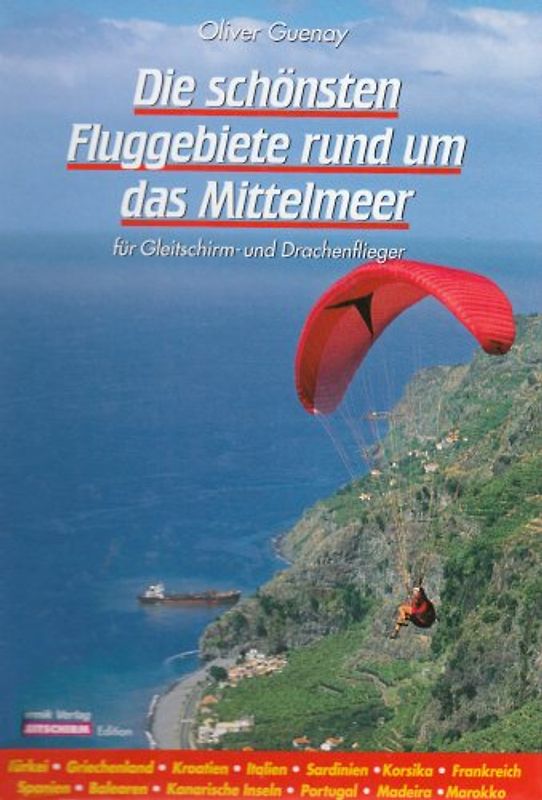 Die schönsten Fluggebiete rund um das Mittelmeer