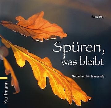Spüren, was bleibt