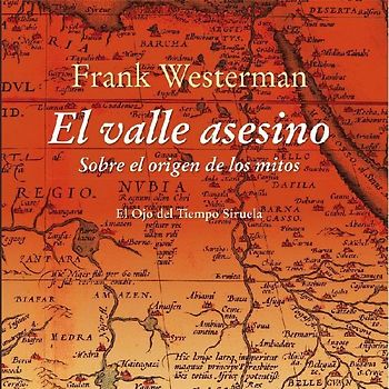 El valle asesino : sobre el origen de los mitos