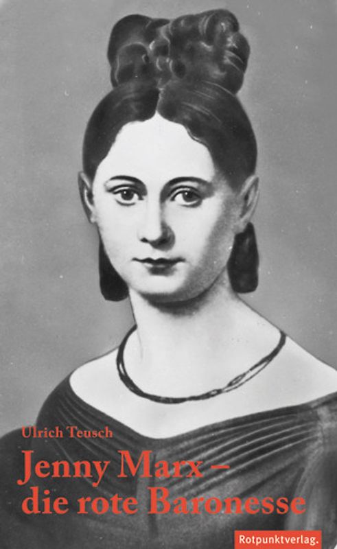 Jenny Marx – die rote Baronesse