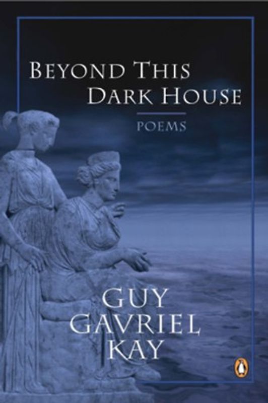 Beyond This Dark House - Kay, Guy Gavriel