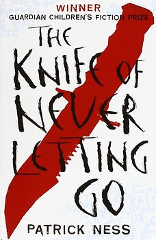 The Knife of Letting Go - Patrick Ness [Paperback]