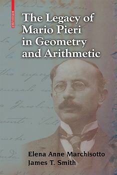 The Legacy of Mario Pieri in Geometry and Arithmetic