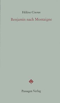 Benjamin nach Montaigne