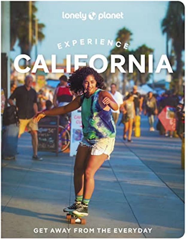 Lonely Planet Experience California 1 (Travel Guide)