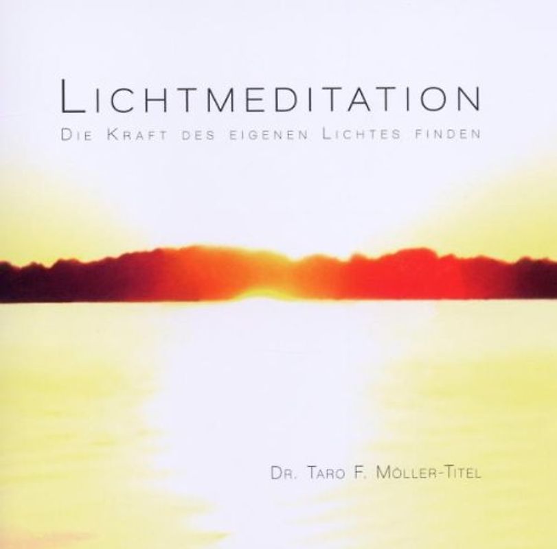 Möller-Titel,Dr.Taro F. - Lichtmeditation