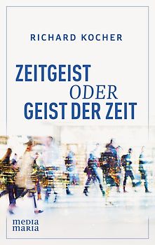 Zeitgeist oder Hl. Geist der Zeit