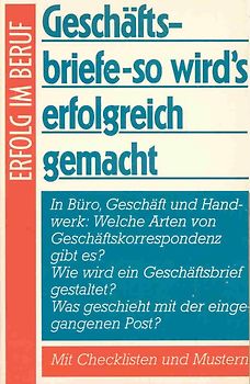 Geschäftsbriefe - so wird's erfolgreich gemacht (Erfolg im Beruf) - Dr. Dieter P. Farda