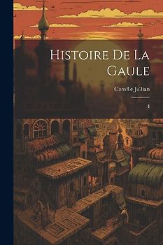 Histoire de la Gaule: 4
