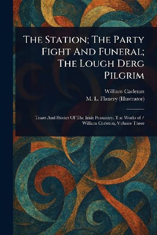 The Station; The Party Fight And Funeral; The Lough Derg Pilgrim