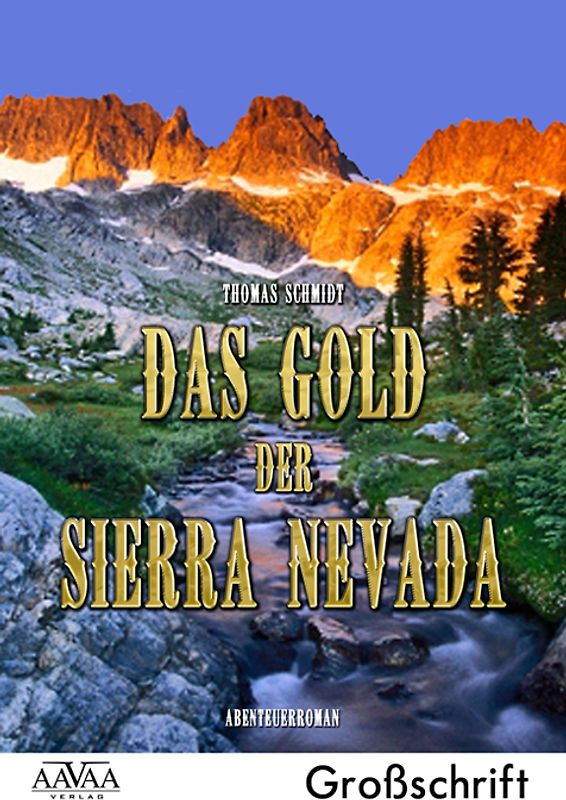 Das Gold der Sierra Nevada - Sonderformat Großschrift