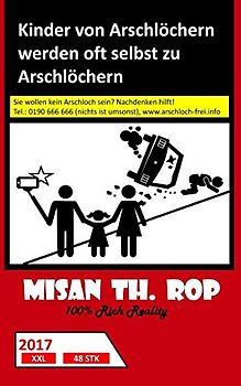 Kinder von Arschlöchern werden oft selbst zu Arschlöchern