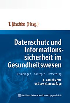 Datenschutz, Informations- und Cybersicherheit im Gesundheitswesen