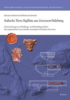Italische Terra Sigillata aus Iuvavum/Salzburg