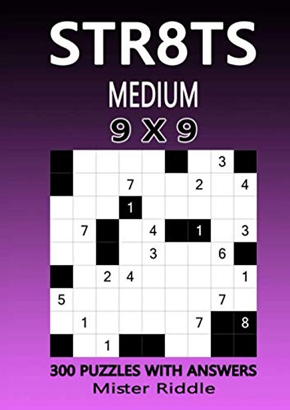 STR8TS 9 x 9 - MEDIUM - 300 PUZZLES WITH ANSWERS