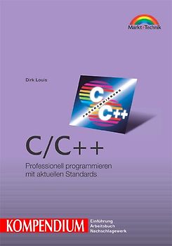 C /C++. Professionell programmieren mit aktuellen Standards