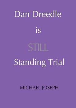 Dan Dreedle is Still Standing Trial