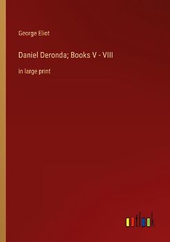 Daniel Deronda; Books V - VIII