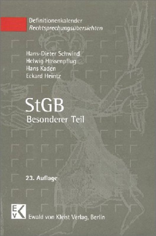StGB - Besonderer Teil. Eine Zusammenstellung von Definitionen der Tatbestandsmerkmale der Pargraphen 111-357 des Besonderen Teils des Strafgesetzbuches (StGB)