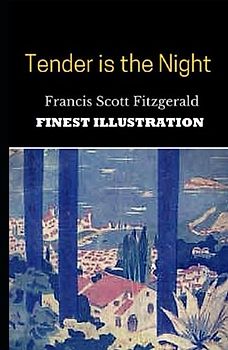 Tender is the Night : Finest Illustration