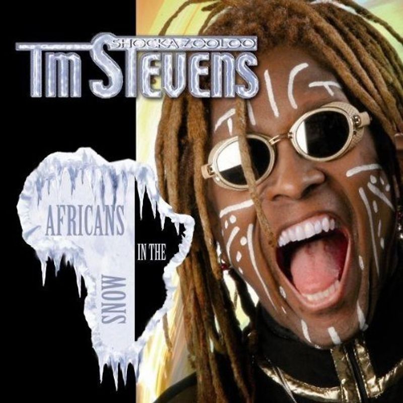 TM Stevens Shocka Zooloo - Africans in the Snow